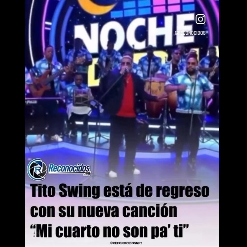 Tito Swing esta de regreso con su nueva cancion “Mi Cuarto No Son Pa’ Ti”